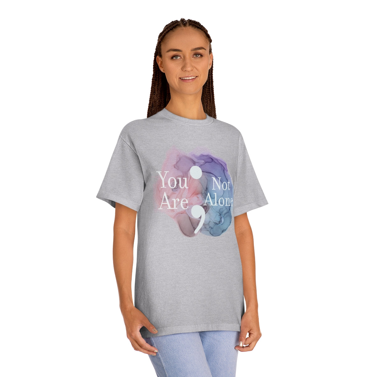 You are not alone slogan unisex t-shirt