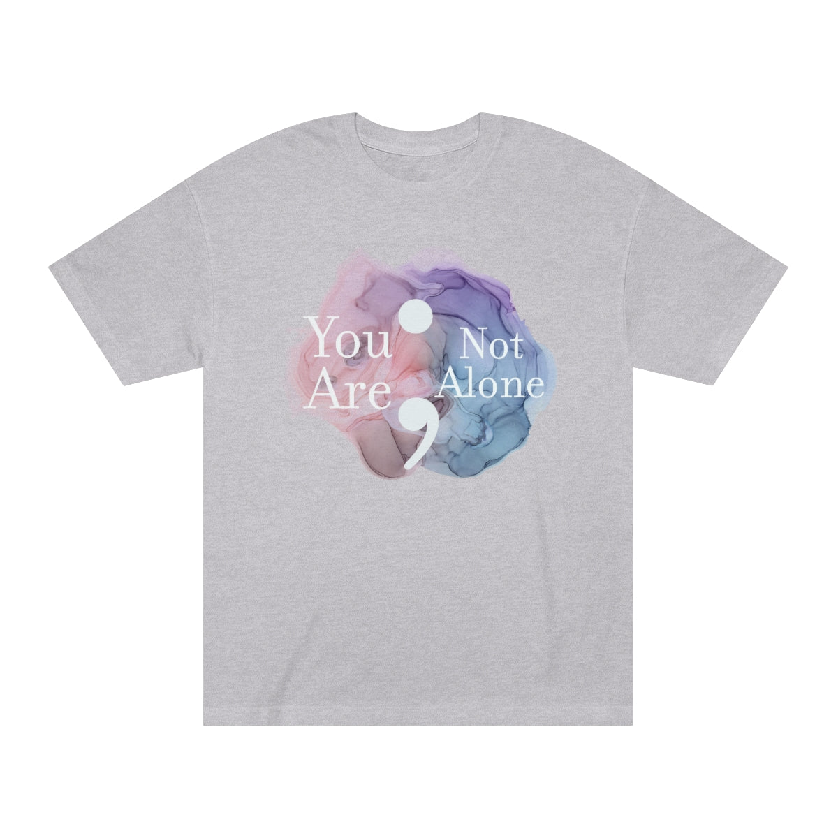 You are not alone slogan unisex t-shirt